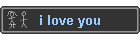 i love you